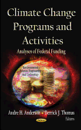Climate Change Programs & Activities: Analyses of Federal Funding