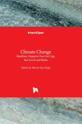 Climate Change: Realities, Impacts Over Ice Cap, Sea Level and Risks - Singh, Bharat Raj (Editor)