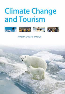 Climate Change & Tourism - Ranade, Prabha Shastri