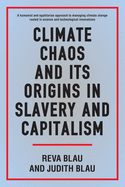 Climate Chaos and Its Origins in Slavery and Capitalism