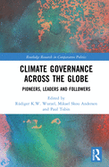 Climate Governance Across the Globe: Pioneers, Leaders and Followers