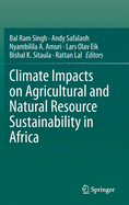 Climate Impacts on Agricultural and Natural Resource Sustainability in Africa