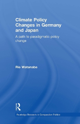 Climate Policy Changes in Germany and Japan: A Path to Paradigmatic Policy Change - Watanabe, Rie