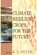 Climate Resilient Crops for the Future