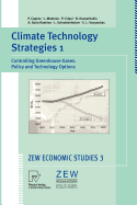 Climate Technology Strategies 1: Controlling Greenhouse Gases. Policy and Technology Options