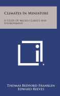 Climates in Miniature: A Study of Micro-Climate and Environment,