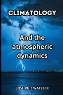 Climatology: And the atmospheric dynamics
