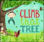 Climb That Tree