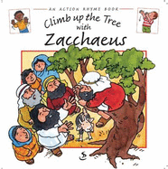 Climb Up the Tree with Zacchaeus - Lane, Leena