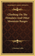 Climbing on the Himalaya and other mountain ranges