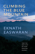Climbing the Blue Mountain: Take the Next Step on Your Spiritual Journey