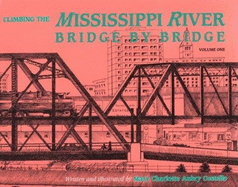 Climbing the Mississippi River Bridge by Bridge - Costello, Mary Charlotte Aubry
