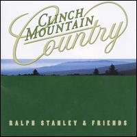 Clinch Mountain Country - Ralph Stanley & Friends