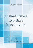 Cling-Surface and Belt Management (Classic Reprint)