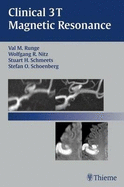 Clinical 3T Magnetic Resonance - Runge, Val M.