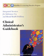 Clinical Administrator's Guidebook: Integrated Services for Substance Use and Mental Health Problems