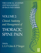Clinical Anatomy and Management of Thoracic Spine Pain: Clinical Anatomy & Management of Back Pain, Volume 2 Volume 2 - Singer, Kevin, PT, Msc, PhD, and Giles, Lynton, Msc, PhD, DC