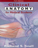 Clinical Anatomy for Medical Students - Westmoreland, Barbara F, M.D., and Snell, Richard S, MD, PhD