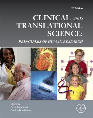 Clinical and Translational Science: Principles of Human Research - Robertson, David (Editor), and Williams, Gordon H. (Editor)