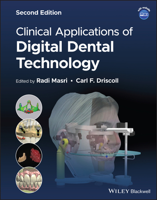 Clinical Applications of Digital Dental Technology - Masri, Radi (Editor), and Driscoll, Carl F. (Editor)