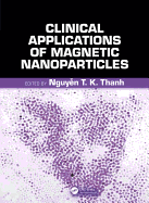Clinical Applications of Magnetic Nanoparticles: From Fabrication to Clinical Applications