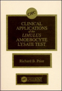 Clinical Applications of the Limulus Amoebocyte Lysate Test Linical Applications