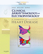 Clinical Arrhythmology and Electrophysiology: A Companion to Braunwald's Heart Disease: Expert Consult - Online and Print