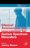 Clinical Assessment and Intervention for Autism Spectrum Disorders