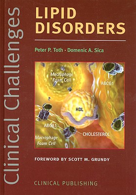 Clinical Challenges in Lipid Disorders - Toth, Peter P