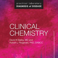 Clinical Chemistry: Practical Laboratory Diagnosis of Disease