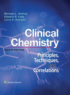 Clinical Chemistry: Principles, Techniques, and Correlations: Principles, Techniques, and Correlations