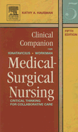 Clinical Companion for Medical-Surgical Nursing: Critical Thinking for Collaborative Care - Hausman, Kathy A, PhD, Rnc, and Ignatavicius, Donna D, MS, RN, CNE