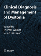 Clinical Diagnosis and Management of Dystonia - Warner, Thomas T (Editor), and Bressman, Susan B (Editor)