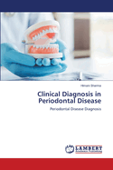 Clinical Diagnosis in Periodontal Disease