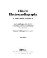 Clinical Electrocardiography: A Simplified Approach - Goldberger, Ari L, and Goldberger, Emanuel, MD, FACP, and Goldberger, Ary Louis