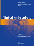 Clinical Embryology: An Atlas of Congenital Malformations
