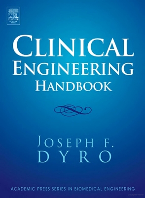 Clinical Engineering Handbook - Dyro, Joseph (Editor)