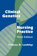 Clinical Genetics in Nursing Practice: Third Edition