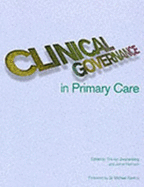 Clinical Governance in Primary Care - Van Zwanenberg, T D, and Harrison, Jamie, Gen.