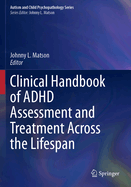 Clinical Handbook of ADHD Assessment and Treatment Across the Lifespan