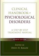 Clinical Handbook of Psychological Disorders: A Step-By-Step Treatment Manual