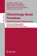 Clinical Image-Based Procedures. Translational Research in Medical Imaging: 5th International Workshop, Clip 2016, Held in Conjunction with Miccai 2016, Athens, Greece, October 17, 2016, Proceedings