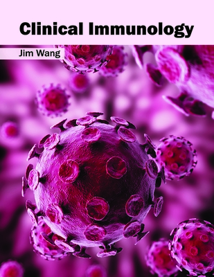 Clinical Immunology - Wang, Jim (Editor)