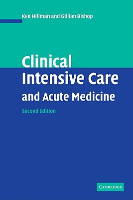 Clinical Intensive Care and Acute Medicine - Hillman, Ken, and Bishop, Gillian