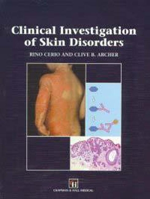 Clinical Investigation of Skin Disorders - Cerio, Rino (Editor), and Archer, Clive B (Editor)