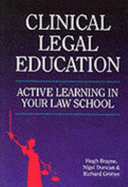 Clinical Legal Education: Active Learning in Your Law School