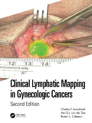 Clinical Lymphatic Mapping in Gynecologic Cancers - Levenback, Charles (Editor), and Van Der Zee, Ate Gj (Editor), and Coleman, Robert L (Editor)