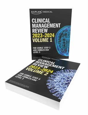 Clinical Management Complete 2-Book Subject Review 2023-2024: Lecture Notes for USMLE Step 3 and Comlex-USA Level 3 - Kaplan Medical