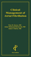 Clinical Management of Artial Fibrillation, 5th. Ed. - Kowey, Peter R, MD, and Et Al