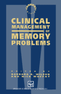 Clinical Management of Memory Problems - Moffat, Nick, and Wilson, Barbara A.